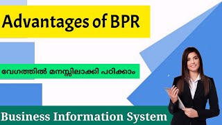 Advantages of BPRBusiness Process ReengineeringBusiness Information SystemMalayalam Tutorial [upl. by Ettenrahc]