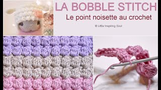 BOBBLE STITCH  le point noisette au crochet  tutorial [upl. by Llenyr]