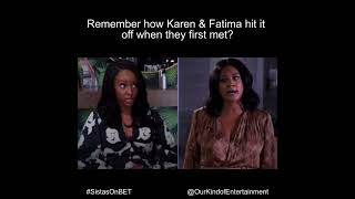 Tyler Perrys Sistas  Remember How Karen amp Fatima Hit It Off When They First Met [upl. by Abebi]