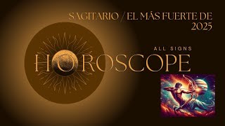 SAGITARIO  EL MÁS FUERTE DE 2025 sagittarius sagitario horoscopo astrology 2025 [upl. by Nylrebmik741]