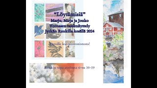 Sonkajärvi Vornasten 2024 näyttelyt Jyrkän Ruukilla Marjo ja Mirja quotLöytämisiäquot Jouko valokuvia [upl. by Dadivitan]