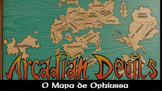 Arcadian Devils O mapa de Ophiussa [upl. by Eselahs]