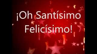 Oh Santísimo Felicísimo [upl. by Neliak158]