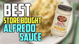 Best Store Bought Alfredo Sauce Reviews of 2021  Simply Organic Bertolli RAOS Homemade amp Others [upl. by Seerdi756]