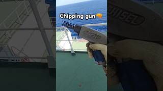 Chipping gun🔫Used for De Rustingmerchantnavy merchantships seamanlife ship nuaticalscience [upl. by Yllen]