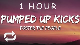 1 HOUR 🕐  Foster The People  Pumped Up Kicks Lyrics [upl. by Aidua329]