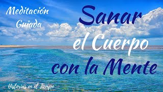 MEDITACIÓN Para SANAR EL CUERPO CON LA MENTE ¡¡Completa [upl. by Arikahc]