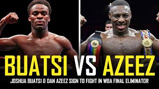 JOSHUA BUATSI VS DAN AZEEZ  SIGNED WBA FINAL ELIMINATOR [upl. by Schach530]