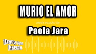 Paola Jara  Murio El Amor Versión Karaoke [upl. by Tereve]