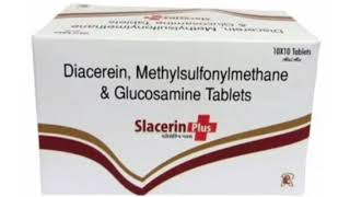 Slacerin Plus Tablets Diacerein Methylsulfonylmethane amp Glucosamine Tablets [upl. by Hulbard291]