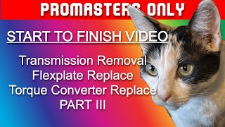 Ram Promaster Transmission Removal Replacement Flexplate Torque Converter Start to Finish PART III [upl. by Higgs]