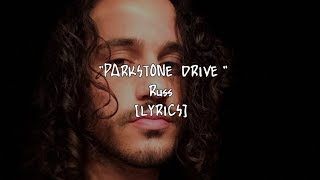 Russ  Parkstone Drive Lyrics [upl. by Ecnarolf]