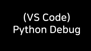 VS Code Interface python debug [upl. by Hyacintha]