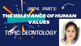 Unit 4Topic DEONTOLOGY [upl. by Asus542]