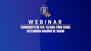 CUMHURİYETİN 100 YILINDA TÜRK VERGİ SİSTEMİNİN BUGÜNÜ VE YARINI [upl. by Leihcar707]