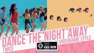 DANCE THE NIGHT AWAY Twice  Videogame Style  8 bits [upl. by Anirahtak104]