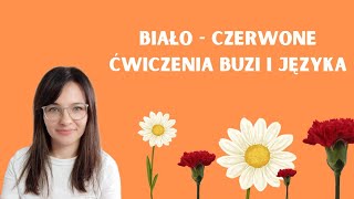 Zabawa logopedyczna  ćwiczenia buzi i języka quotBiałoczerwone kwiatyquot [upl. by Nimrak]