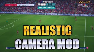 PES 2021 REALISTIC CAMERA MOD [upl. by Grosz]