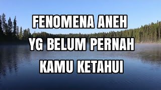 FENOMENA ANEH YG TERJADI DI DUNIA [upl. by Selin270]