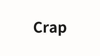 How to pronounce Crap  Crap crap in Chinese [upl. by Yregram]