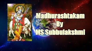 Madhurashtakam By MS Subbulakshmi [upl. by Druci558]