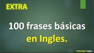 Lista de 100 frases para aprender Ingles [upl. by Fonz]