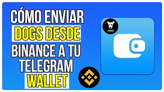 Cómo Enviar DOGS Desde BiNance A La Billetera De Telegram [upl. by Mil]