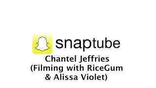 SnapTube 407  Chantel Jeffries Filming with RiceGum amp Alissa Violet [upl. by Yeslah]