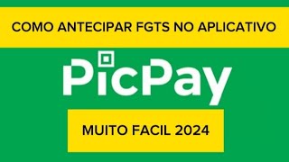 como antecipar o FGTS pelo aplicativo do picpay [upl. by Clerc]