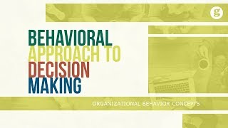 Behavioral Approach to Decision Making [upl. by Attezi]