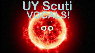 KLT  UY Scuti Vocals [upl. by Nerissa]