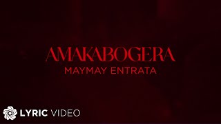 AMAKABOGERA  Maymay Entrata Lyrics [upl. by Tonry]