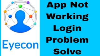 Eyecon App Not Working amp Login App Problem Solve [upl. by Eidac]