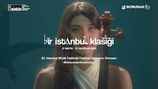 Müziğin kalbi şimdi tüm sesleriyle İstanbul’da atıyor İKSV 52 İstanbul Müzik Festivali başlıyor [upl. by Haneekas]