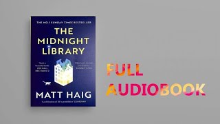 The Midnight Library By Matt Haig  Full Audiobook [upl. by Eelytsirk]