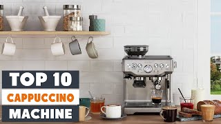 Top 10 Best Cappuccino Machines in 2024  Reviews Prices amp Where to Buy [upl. by Daahsar]