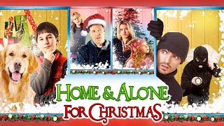 HOME amp ALONE FOR CHRISTMAS Full Movie  Christmas Movies  The Midnight Screening [upl. by Atinihc15]