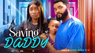 SAVING DADDY New Movie Stephen Odimgbe Faith Duke Princess Izuchukwu 2024 Latest Nollywood Film [upl. by Janice65]