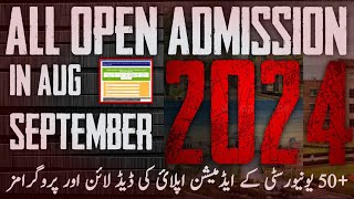 All Open Admissions in August  September 2024  Govt amp Private UniversitiesInstitutes Admissions [upl. by Eseerehc]