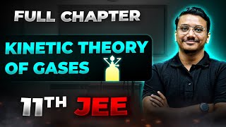 Kinetic Theory of Gases FULL CHAPTER  Class 11th Physics  Arjuna JEE [upl. by Wentworth]