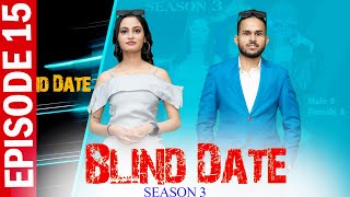 Blind Date  S3  EPISODE 15 [upl. by Noelyn68]