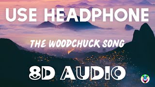 AronChupa amp Little Sis Nora  The Woodchuck Song 8D AUDIO [upl. by Hairabez]