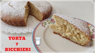 Torta 7 bicchieri facile e veloce  torta per la colazione o per la merenda  fatta in casa [upl. by Michaeu]