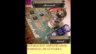 REPARACION AMPLIFICADOR DE VALVULA MARSHALL VALVESTATE 8080 8100 VS MG JCM800 900 JCM2000 AVT GUITAR [upl. by Perpetua]