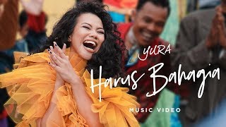 Yura Yunita  Harus Bahagia Official Music Video [upl. by Anahsat]