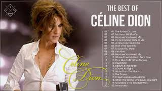 Celine Dion Greatest Hits Playlist 2021  The Best of Celine Dion  Celine Dion Best Songs Ever [upl. by Adnohsar]