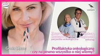 Profilaktyka onkologiczna  Zuzanna Szelestowska Wojciech Rogowski Gosia Ohme  Kafka15 odc 288 [upl. by Hterrag]