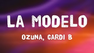 La Modelo  Ozuna Cardi B Lyrics Version 🦗 [upl. by Siul]