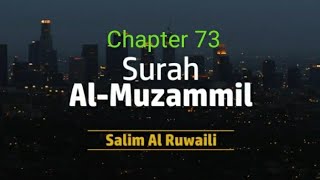 Surah AlMuzammilComplete Salim Al Ruwaili [upl. by Nelubez830]