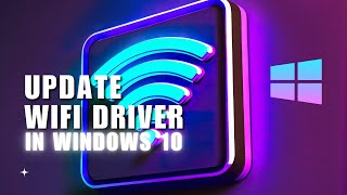 🔥 STEPS How To Update WiFi Driver Windows 10 In Laptop Simple and Quick Way  Solution [upl. by Zoellick]